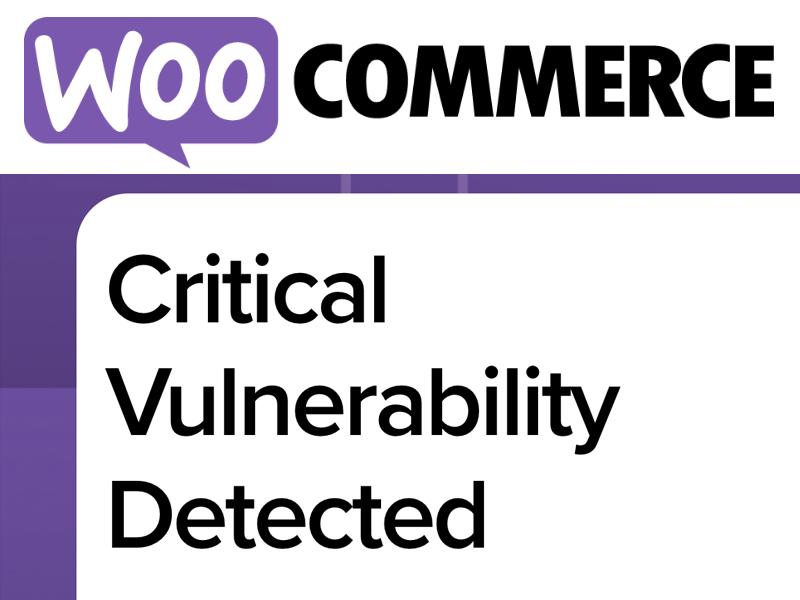 WooCommerce critical vulnerability detected